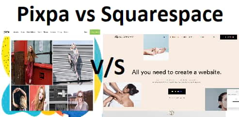 Pixpa Vs Squarespace – Which One Photographers & Artists Prefer?